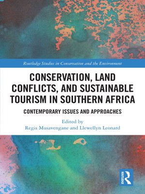 cover image of Conservation, Land Conflicts and Sustainable Tourism in Southern Africa